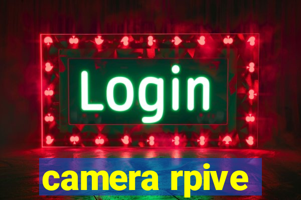 camera rpive